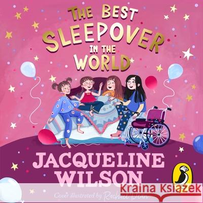 The Best Sleepover in the World Wilson, Jacqueline 9780241572429 Penguin Random House Children's UK