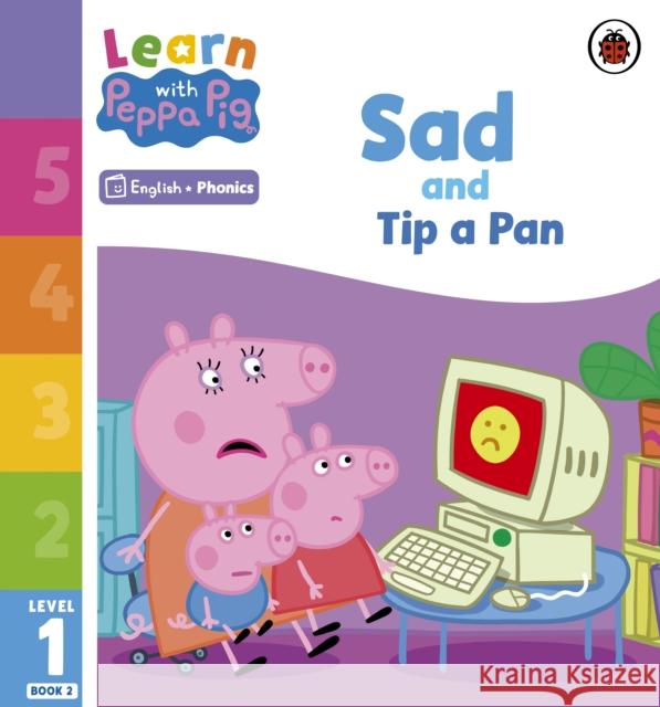 Learn with Peppa Phonics Level 1 Book 2 – Sad and Tip a Pan (Phonics Reader) Peppa Pig 9780241575901