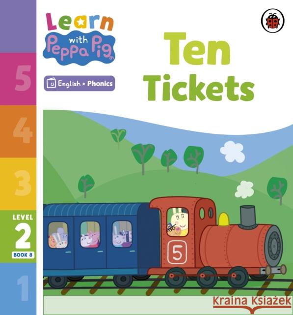 Learn with Peppa Phonics Level 2 Book 8 – Ten Tickets (Phonics Reader) Peppa Pig 9780241576199 Penguin Random House Children's UK