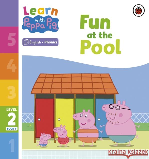 Learn with Peppa Phonics Level 2 Book 9 – Fun at the Pool (Phonics Reader) Peppa Pig 9780241576205