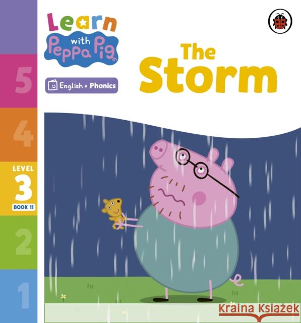 Learn with Peppa Phonics Level 3 Book 11 – The Storm (Phonics Reader) Peppa Pig 9780241576359 Penguin Random House Children's UK