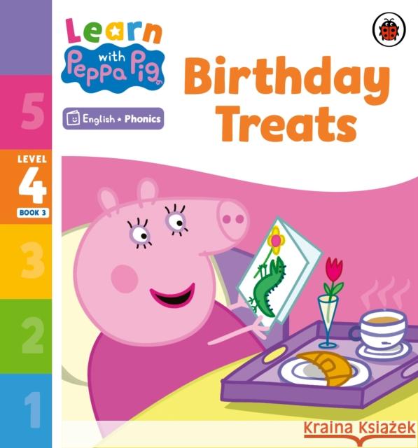 Learn with Peppa Phonics Level 4 Book 3 – Birthday Treats (Phonics Reader) Peppa Pig 9780241576441