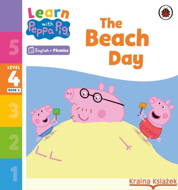 Learn with Peppa Phonics Level 4 Book 4 – The Beach Day (Phonics Reader) Peppa Pig 9780241576458 Penguin Random House Children's UK