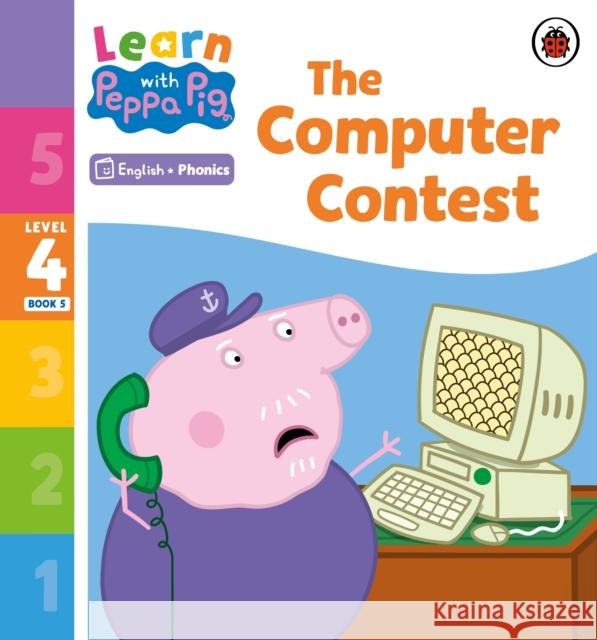 Learn with Peppa Phonics Level 4 Book 5 – The Computer Contest (Phonics Reader) Peppa Pig 9780241576465 Penguin Random House Children's UK