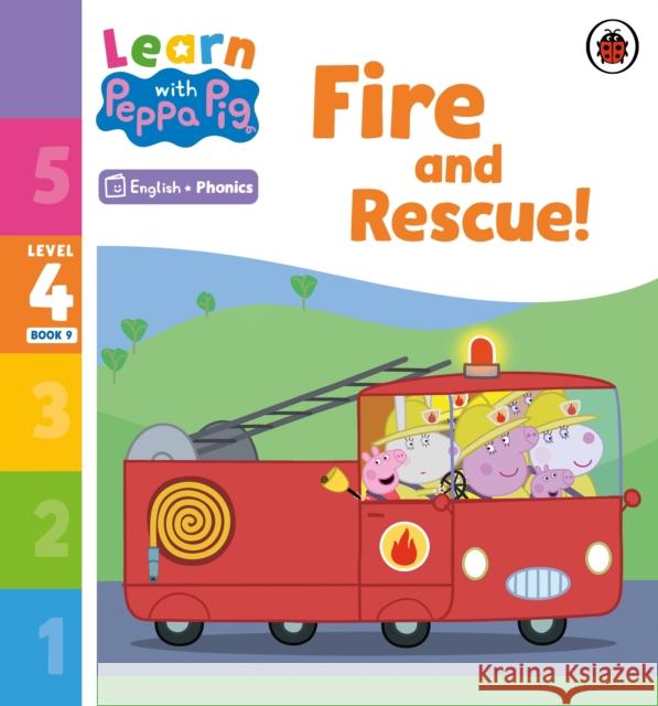 Learn with Peppa Phonics Level 4 Book 9 – Fire and Rescue! (Phonics Reader) Peppa Pig 9780241576502
