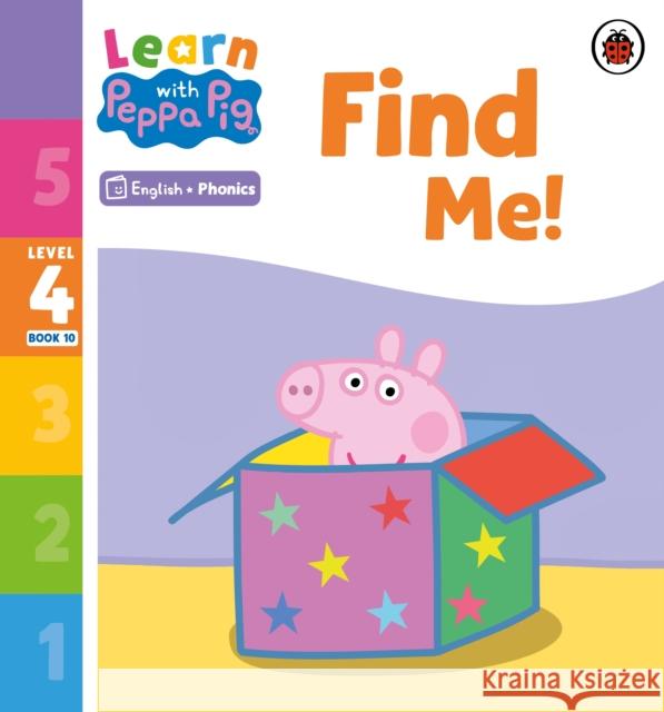 Learn with Peppa Phonics Level 4 Book 10 – Find Me! (Phonics Reader) Peppa Pig 9780241576519 Penguin Random House Children's UK