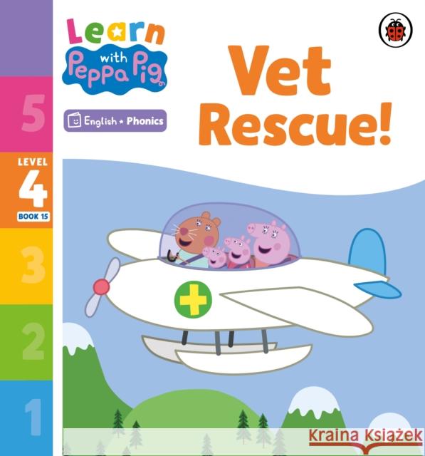 Learn with Peppa Phonics Level 4 Book 15 – Vet Rescue! (Phonics Reader) Peppa Pig 9780241576892 Penguin Random House Children's UK