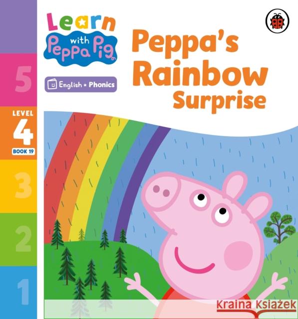 Learn with Peppa Phonics Level 4 Book 19 – Peppa’s Rainbow Surprise (Phonics Reader) Peppa Pig 9780241576977 Penguin Random House Children's UK