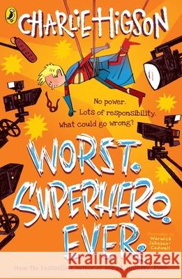 Worst. Superhero. Ever Charlie Higson 9780241588734 Penguin Random House Children's UK