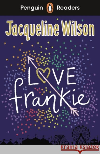 Penguin Readers Level 3: Love Frankie (ELT Graded Reader): Abridged Edition Wilson, Jacqueline 9780241588949