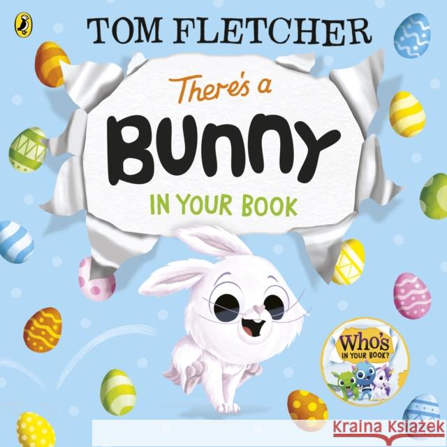 There’s a Bunny in Your Book Tom Fletcher 9780241591246 Penguin Random House Children's UK