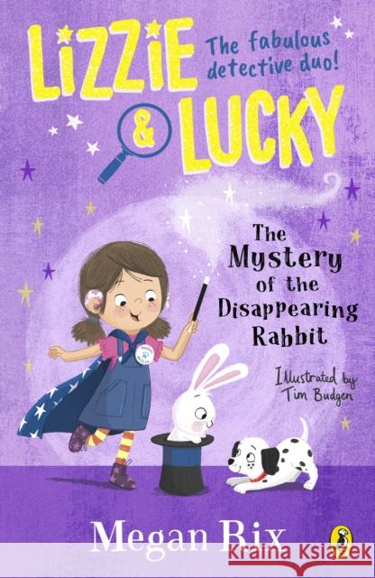 Lizzie and Lucky: The Mystery of the Disappearing Rabbit Megan Rix 9780241596036 Penguin Random House Children's UK