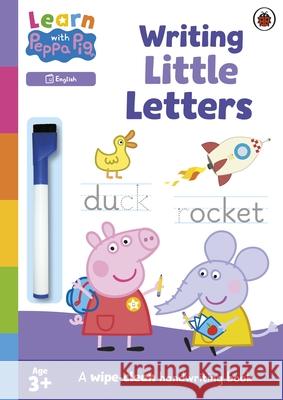 Learn with Peppa: Writing Little Letters: Wipe-Clean Activity Book Peppa Pig 9780241601785 Penguin Random House Children's UK