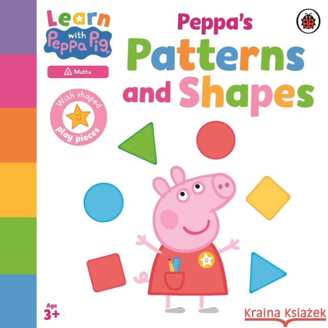 Learn with Peppa: Peppa's Patterns and Shapes Peppa Pig 9780241601839 Penguin Random House Children's UK