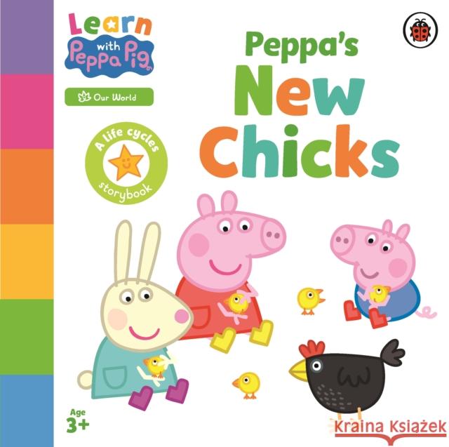 Learn with Peppa: Peppa's New Chicks Peppa Pig 9780241601891 Penguin Random House Children's UK