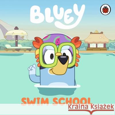 Bluey: Swim School Bluey 9780241605165