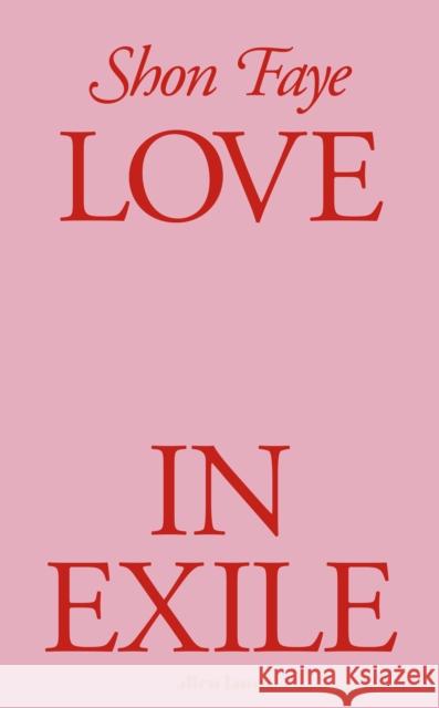 Love in Exile Shon Faye 9780241605981 Penguin Books Ltd