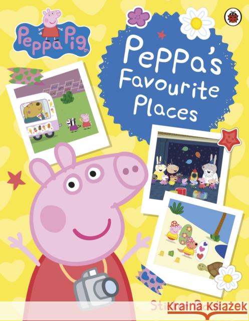 Peppa Pig: Peppa’s Favourite Places: Sticker Scenes Book Peppa Pig 9780241606834 Penguin Random House Children's UK