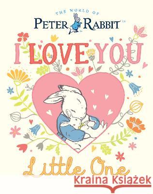 I Love You, Little One Beatrix Potter 9780241610381 Warne Frederick & Company