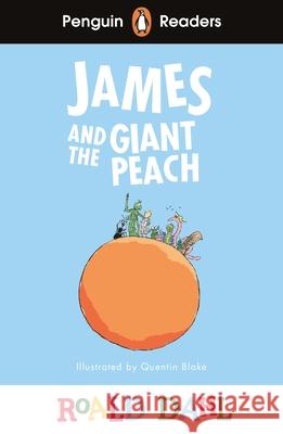 Penguin Readers Level 3: Roald Dahl James and the Giant Peach (ELT Graded Reader) Roald Dahl 9780241610961