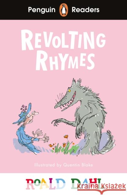 Penguin Readers Level 2: Roald Dahl Revolting Rhymes (ELT Graded Reader): Abridged Edition Roald Dahl 9780241611005