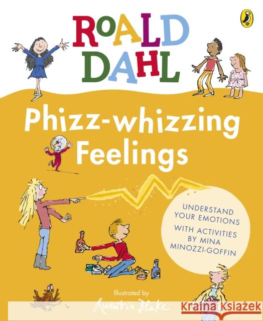 Phizz-whizzing Feelings Roald Dahl 9780241611166