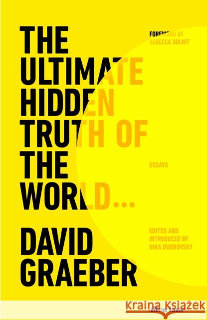 The Ultimate Hidden Truth of the World David Graeber 9780241611555 Penguin Books Ltd