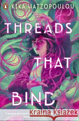 Threads That Bind Kika Hatzopoulou 9780241614648