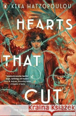 Hearts That Cut Kika Hatzopoulou 9780241614662 Penguin Random House Children's UK