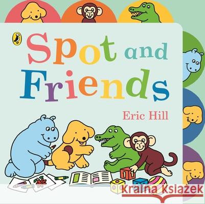 Spot and Friends: Tabbed Board Book Eric Hill 9780241616277