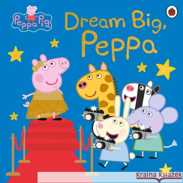 Peppa Pig: Dream Big, Peppa! Peppa Pig 9780241616437 Penguin Random House Children's UK