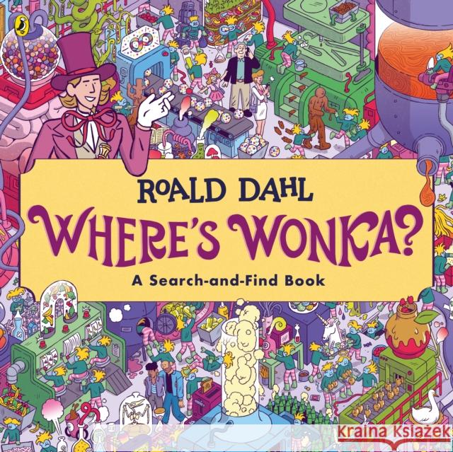 Where's Wonka?: A Search-and-Find Book Roald Dahl 9780241619001