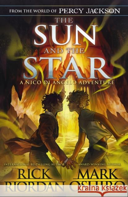 From the World of Percy Jackson: The Sun and the Star (The Nico Di Angelo Adventures) Mark Oshiro 9780241627679