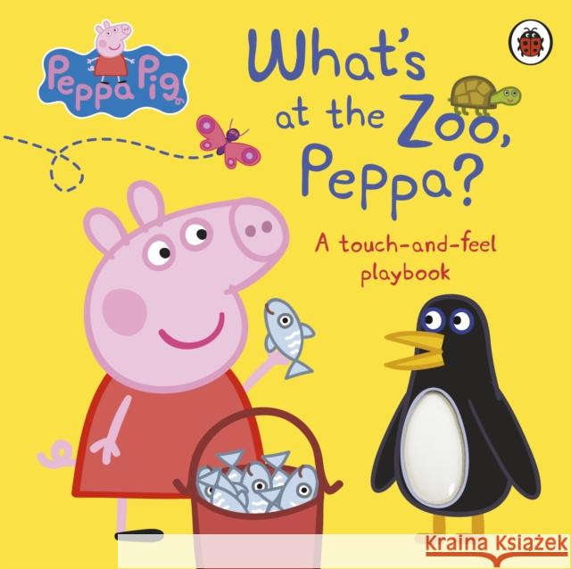 Peppa Pig: What's At The Zoo, Peppa?: A Touch-and-Feel Playbook Peppa Pig 9780241631058