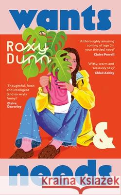 Wants and Needs Roxy Dunn 9780241632758