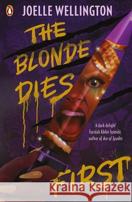The Blonde Dies First Joelle Wellington 9780241633854 Penguin Random House Children's UK