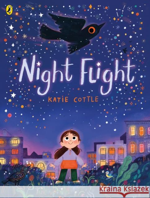 Night Flight Katie Cottle 9780241634257 Penguin Random House Children's UK