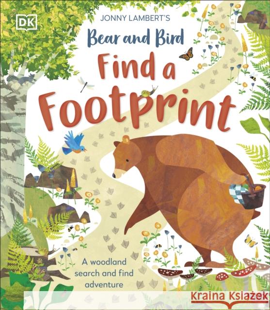 Jonny Lambert’s Bear and Bird: Find a Footprint: A Woodland Search and Find Adventure Jonny Lambert 9780241634400