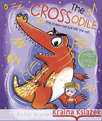 The Crossodile Rachel Morrisroe 9780241635636