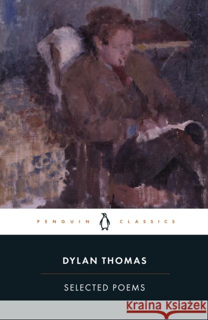 Selected Poems Dylan Thomas 9780241635995 Penguin Books Ltd