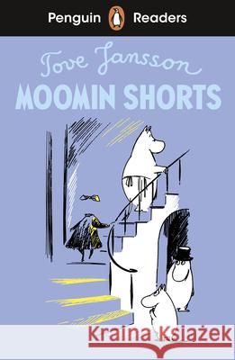 Penguin Readers Level 2: Moomin Shorts (ELT Graded Reader): Abridged Edition Tove Jansson 9780241636749 Penguin Random House Children's UK