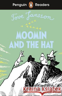 Penguin Readers Level 3: Moomin and the Hat (ELT Graded Reader): Abridged Edition Tove Jansson 9780241636800