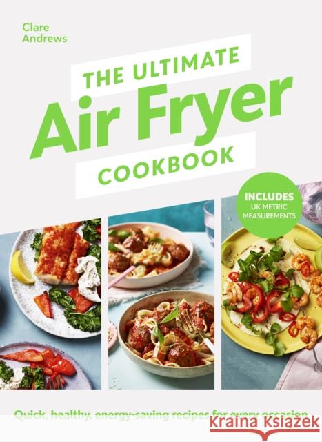 The Ultimate Air Fryer Cookbook Air Fryer UK 9780241637579 Penguin Books Ltd