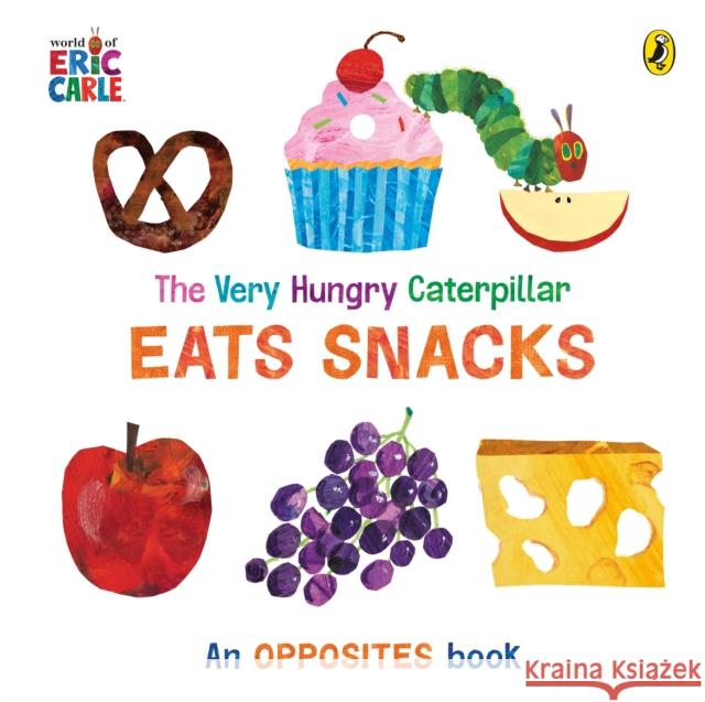 The Very Hungry Caterpillar Eats Snacks Eric Carle 9780241641491