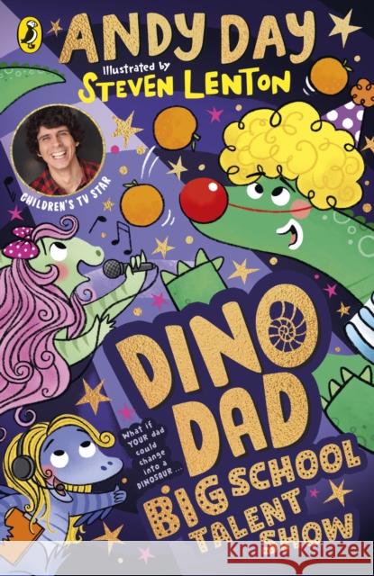 Dino Dad: Big School Talent Show Andy Day 9780241643099