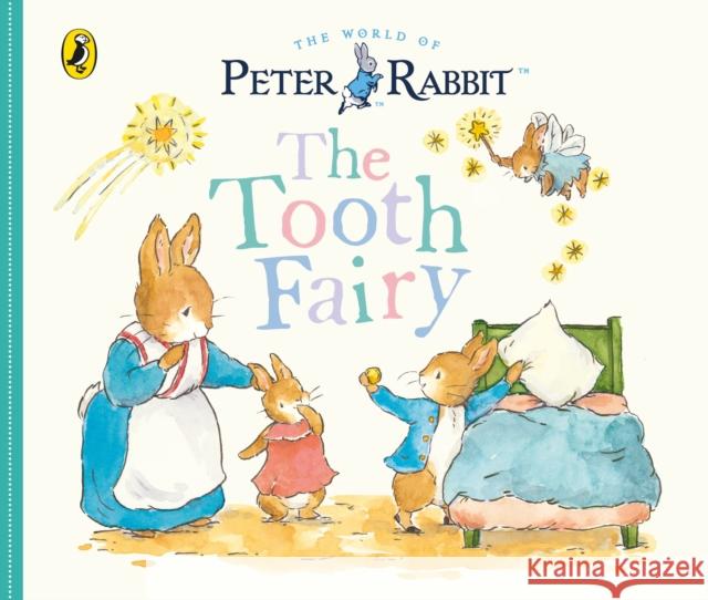 Peter Rabbit Tales: The Tooth Fairy Beatrix Potter 9780241643242
