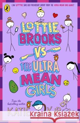 Lottie Brooks vs The Ultra Mean Girls Katie Kirby 9780241647233