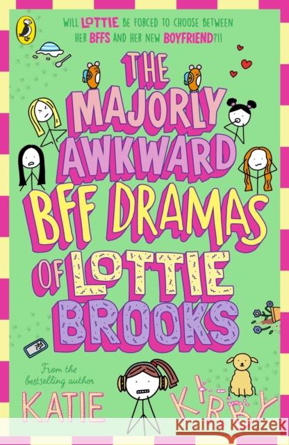 The Majorly Awkward BFF Dramas of Lottie Brooks Katie Kirby 9780241647264