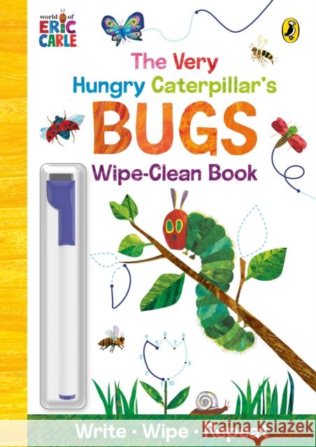 The Very Hungry Caterpillar’s Bugs: Wipe-Clean Board Book Eric Carle 9780241651926