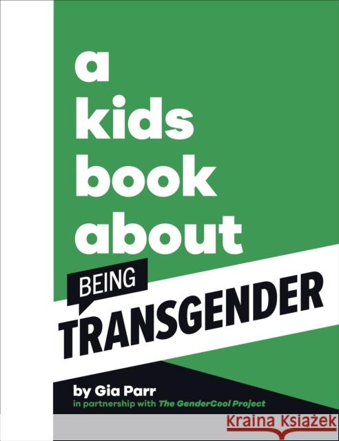 A Kids Book About Being Transgender Gia Parr 9780241656297